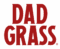 Dad Grass